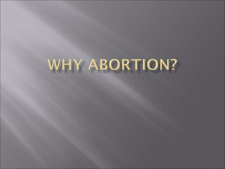 WHY ABORTION?.