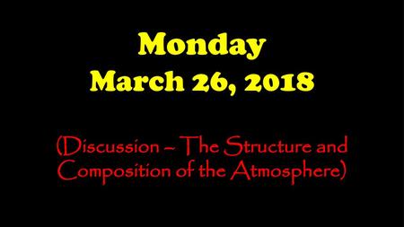 (Discussion – The Structure and Composition of the Atmosphere)