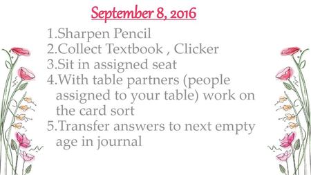 September 8, 2016 Sharpen Pencil Collect Textbook , Clicker