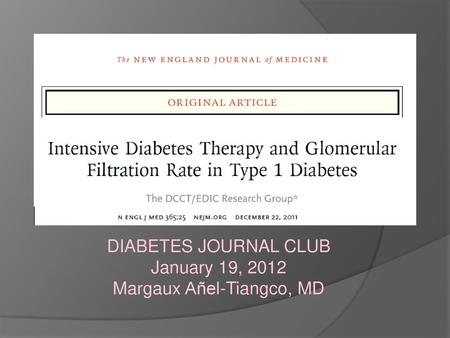 Diabetes Journal Club January 19, 2012 Margaux Añel-Tiangco, MD