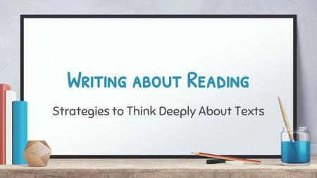 Strategies to Think Deeply About Texts