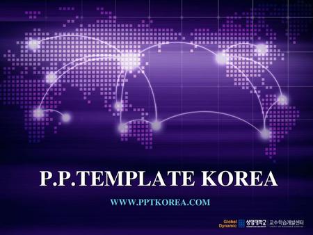 P.P.TEMPLATE KOREA WWW.PPTKOREA.COM.