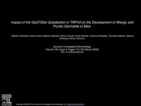 Impact of the Gly573Ser Substitution in TRPV3 on the Development of Allergic and Pruritic Dermatitis in Mice  Takeshi Yoshioka, Kinichi Imura, Makoto.