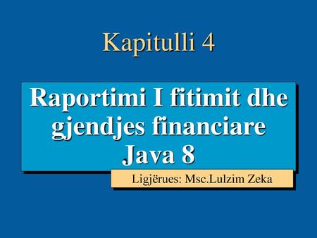 Raportimi I fitimit dhe gjendjes financiare