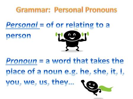 Grammar: Personal Pronouns