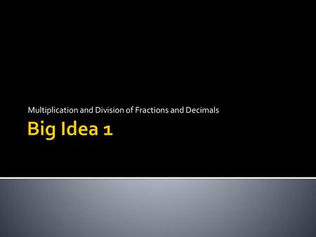 Multiplication and Division of Fractions and Decimals