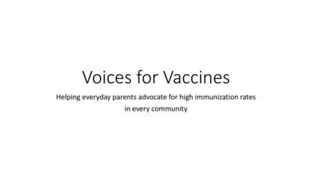 Helping everyday parents advocate for high immunization rates