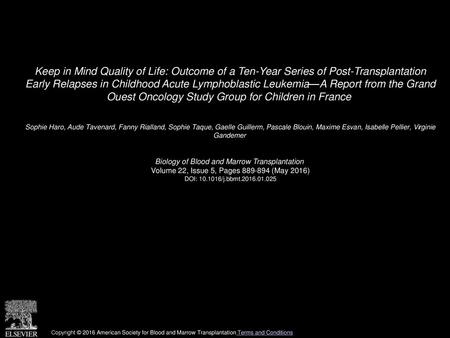 Keep in Mind Quality of Life: Outcome of a Ten-Year Series of Post-Transplantation Early Relapses in Childhood Acute Lymphoblastic Leukemia—A Report from.