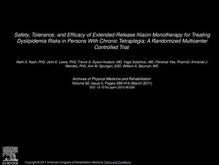 Safety, Tolerance, and Efficacy of Extended-Release Niacin Monotherapy for Treating Dyslipidemia Risks in Persons With Chronic Tetraplegia: A Randomized.