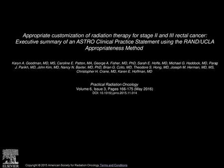 Appropriate customization of radiation therapy for stage II and III rectal cancer: Executive summary of an ASTRO Clinical Practice Statement using the.