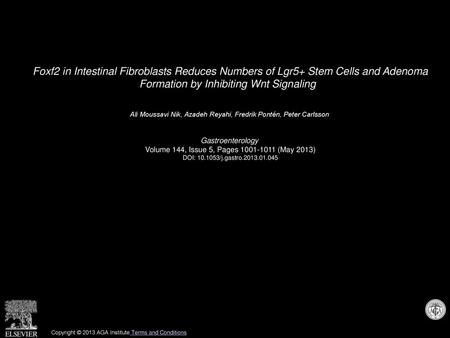 Foxf2 in Intestinal Fibroblasts Reduces Numbers of Lgr5+ Stem Cells and Adenoma Formation by Inhibiting Wnt Signaling   Ali Moussavi Nik, Azadeh Reyahi,