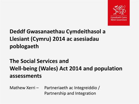 Deddf Gwasanaethau Cymdeithasol a Llesiant (Cymru) 2014 ac asesiadau poblogaeth The Social Services and Well-being (Wales) Act 2014 and population assessments.