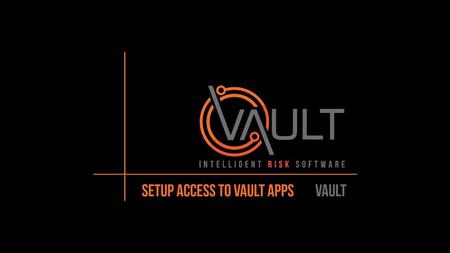 This presentation document has been prepared by Vault Intelligence Limited (“Vault) and is intended for off line demonstration, presentation and educational.