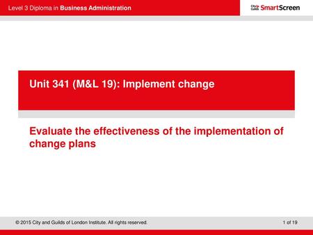 Evaluate the effectiveness of the implementation of change plans