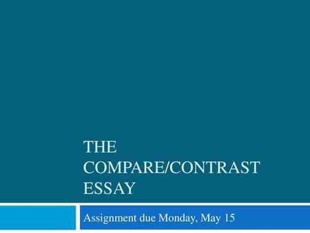 The Compare/Contrast Essay