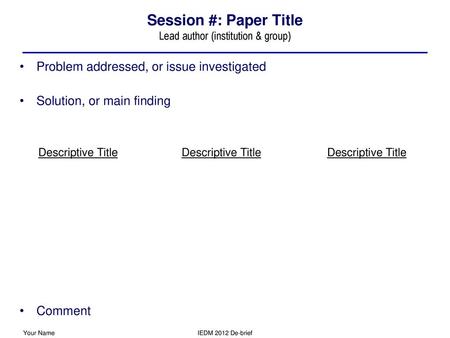 Session #: Paper Title Lead author (institution & group)