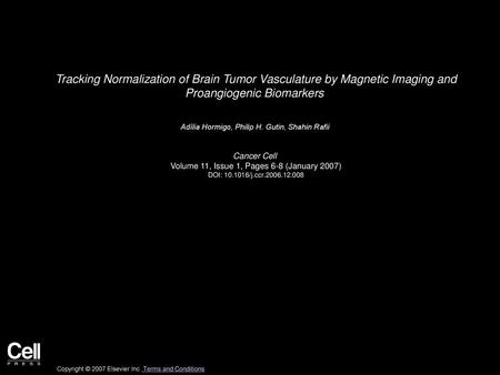 Adília Hormigo, Philip H. Gutin, Shahin Rafii  Cancer Cell 