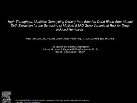 High-Throughput, Multiplex Genotyping Directly from Blood or Dried Blood Spot without DNA Extraction for the Screening of Multiple G6PD Gene Variants.