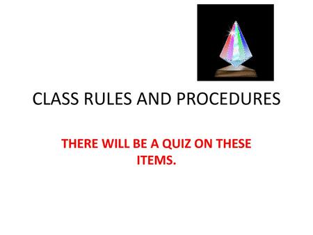 CLASS RULES AND PROCEDURES