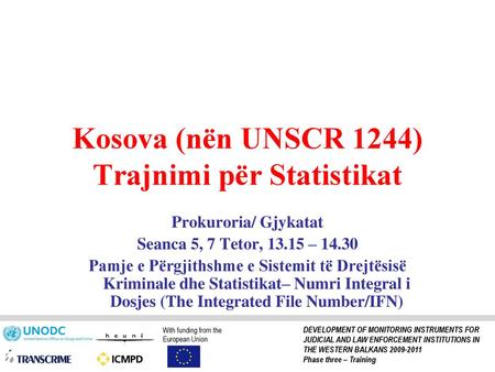 Kosova (nën UNSCR 1244) Trajnimi për Statistikat