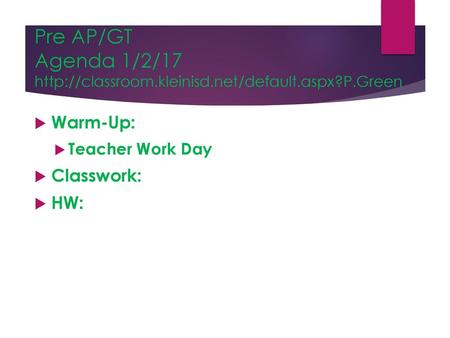 Pre AP/GT Agenda 1/2/17   kleinisd. net/default. aspx