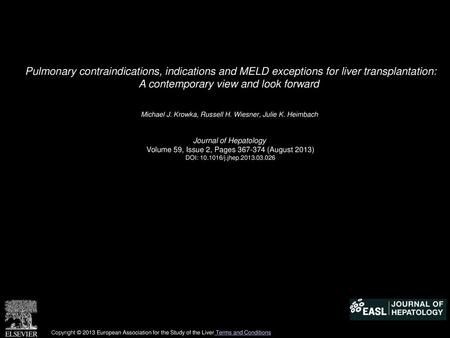 Pulmonary contraindications, indications and MELD exceptions for liver transplantation: A contemporary view and look forward  Michael J. Krowka, Russell.