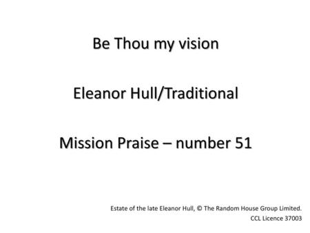 Eleanor Hull/Traditional Mission Praise – number 51