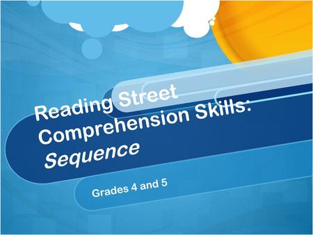 Reading Street Comprehension Skills: Sequence