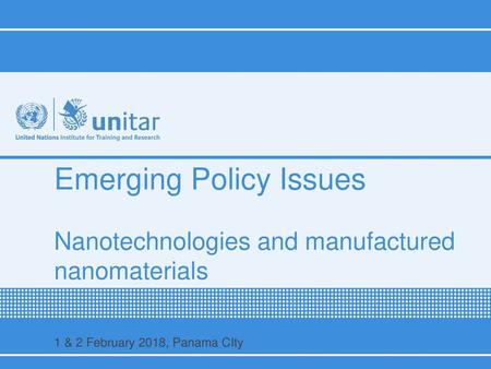 Emerging Policy Issues Nanotechnologies and manufactured nanomaterials