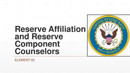 Reserve Affiliation and Reserve Component Counselors