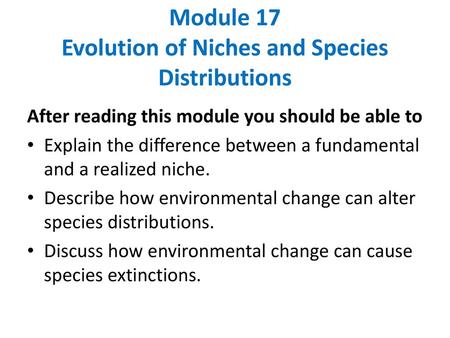 Module 17 Evolution of Niches and Species Distributions