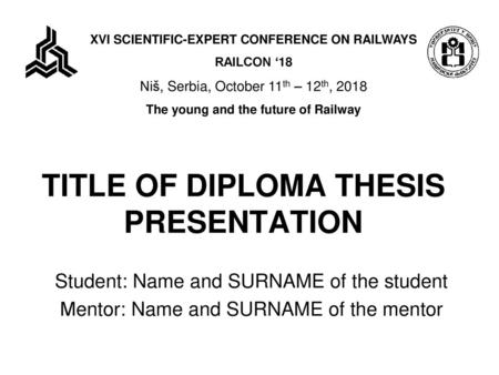 TITLE OF DIPLOMA THESIS PRESENTATION