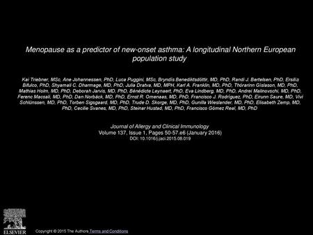 Menopause as a predictor of new-onset asthma: A longitudinal Northern European population study  Kai Triebner, MSc, Ane Johannessen, PhD, Luca Puggini,