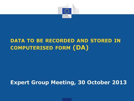 data to be recorded and stored in computerised form (DA)