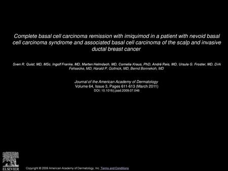 Complete basal cell carcinoma remission with imiquimod in a patient with nevoid basal cell carcinoma syndrome and associated basal cell carcinoma of the.