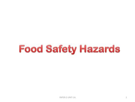 Food Safety Hazards PAPER-2-UNIT-1A.