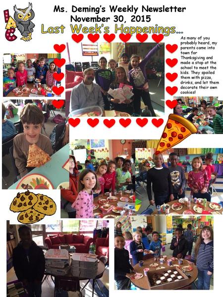 Ms. Deming’s Weekly Newsletter Last Week’s Happenings…