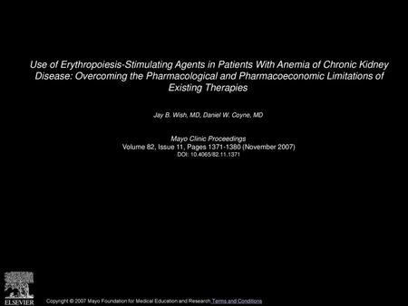 Use of Erythropoiesis-Stimulating Agents in Patients With Anemia of Chronic Kidney Disease: Overcoming the Pharmacological and Pharmacoeconomic Limitations.