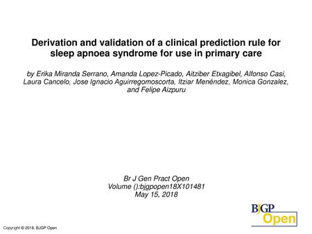 Derivation and validation of a clinical prediction rule for sleep apnoea syndrome for use in primary care by Erika Miranda Serrano, Amanda Lopez-Picado,