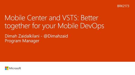 Mobile Center and VSTS:​ Better together for your Mobile DevOps