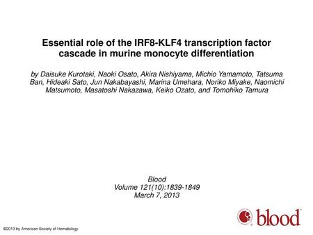 Essential role of the IRF8-KLF4 transcription factor cascade in murine monocyte differentiation by Daisuke Kurotaki, Naoki Osato, Akira Nishiyama, Michio.