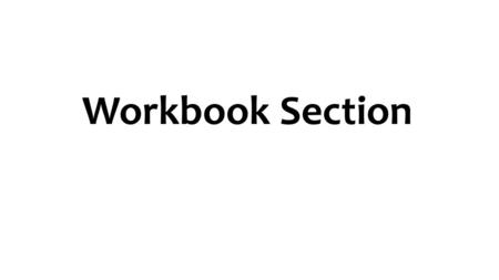 Workbook Section.