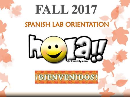 SPANISH LAB ORIENTATION