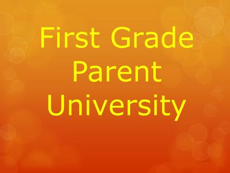 First Grade Parent University