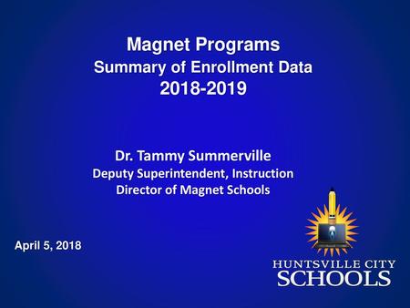 Magnet Programs Summary of Enrollment Data