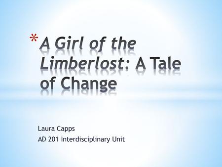 A Girl of the Limberlost: A Tale of Change