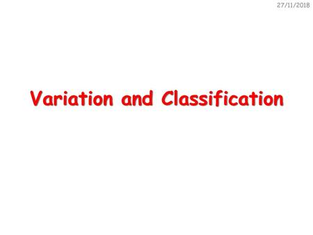 Variation and Classification