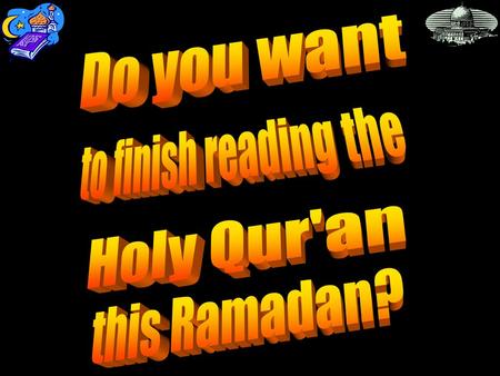 Do you want to finish reading the Holy Qur'an this Ramadan?