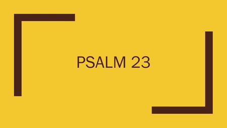 Psalm 23.