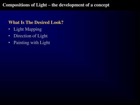 Compositions of Light – the development of a concept